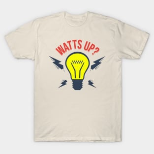 Watts Up? T-Shirt